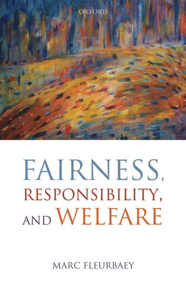 Fairness, Responsibility, and Welfare