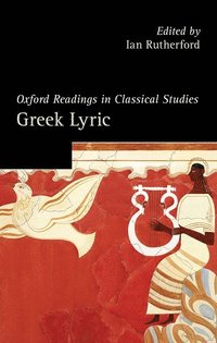 bokomslag Oxford Readings in Greek Lyric Poetry