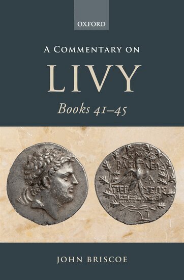 John Briscoe - A Commentary on Livy Books 41-45, Inbunden