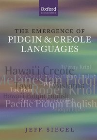 bokomslag The Emergence of Pidgin and Creole Languages