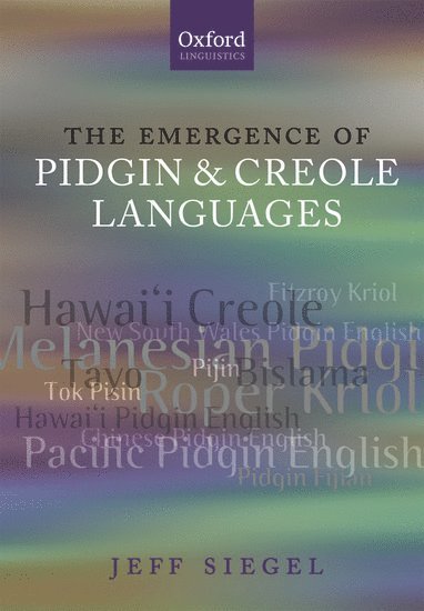 bokomslag The Emergence of Pidgin and Creole Languages