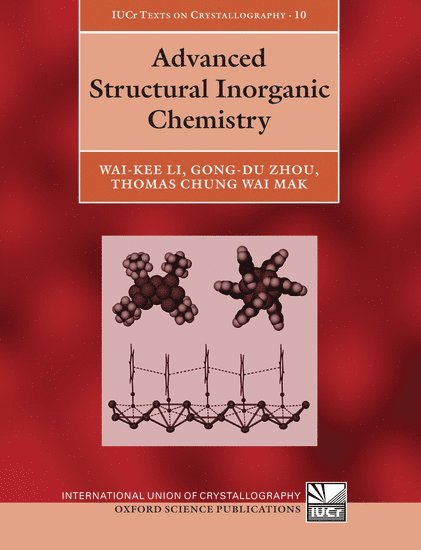 Wai-Kee Li, Gong-Du Zhou, Thomas Mak, The Chinese University of Hong Kong) Li, Wai-Kee (Department of Chemistry, Peking University) Zhou, Gong-Du (Department of Chemistry, The Chinese University of Hong Kong) Mak, Thomas (Department of Chemistry - Advanced Structural Inorganic Chemistry, Häftad