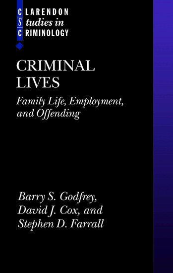 Barry S. Godfrey, David J. Cox, Stephen Farrall - Criminal Lives, Inbunden