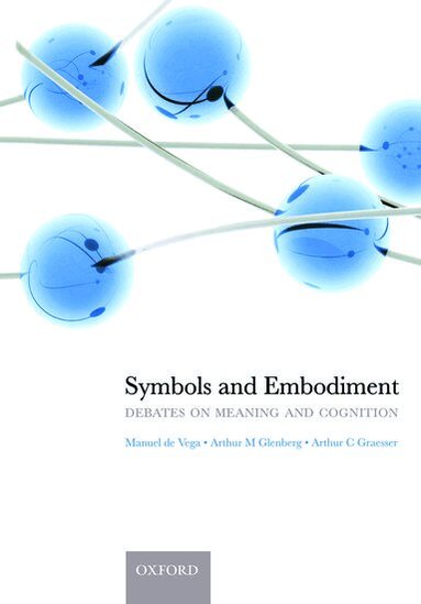 DE VEGA ET AL, Manuel de Vega, Arthur Glenberg, Arthur Graesser - Symbols and Embodiment, Inbunden