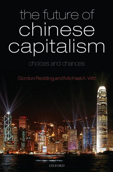 Gordon Redding, Michael A. Witt - The Future of Chinese Capitalism, Inbunden
