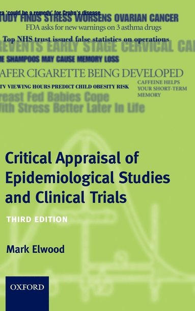 Mark Elwood - Critical Appraisal of Epidemiological Studies and Clinical Trials, Inbunden