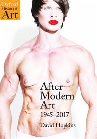 bokomslag After Modern Art: 1945-2017