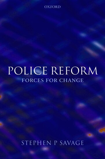 Savage - Police Reform: Forces for Change, Häftad