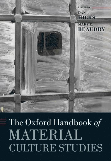 bokomslag Oxford Handbook of Material Culture Studies