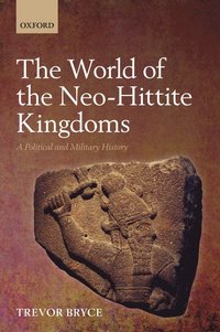 bokomslag The World of The Neo-Hittite Kingdoms