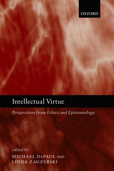 Michael DePaul, Linda Zagzebski - Intellectual Virtue, Häftad