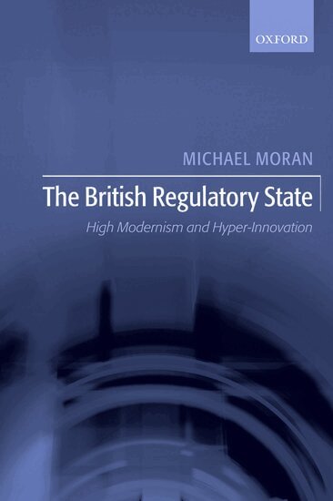 Michael Moran - The British Regulatory State, Häftad