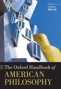 bokomslag The Oxford Handbook of American Philosophy