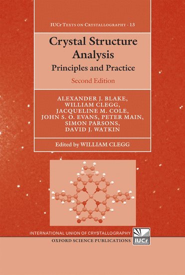 Alexander J Blake, Jacqueline M Cole, John S O Evans, Peter Main, Simon Parsons, David J Watkin, UK) Blake, Alexander J (, University of Nottingham, UK) Cole, Jacqueline M (, University of Cambridge, UK) Evans, John S O (, University of Durham, UK) Main, Peter (, University of York, UK) Parsons, Simon (, University of Edinburgh, UK) Watkin, David J (, University of Oxford, William Clegg, University of Newcastle upon Tyne) Clegg, William (, Department of Chemistry - Crystal Structure Analysis, Inbunden