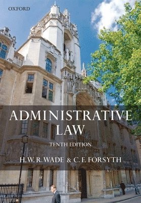 Christopher Forsyth, William Wade - Administrative Law, Häftad