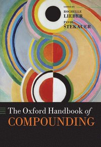 bokomslag The Oxford Handbook of Compounding