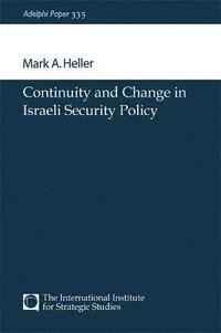 bokomslag Continuity and Change in Israeli Security Policy