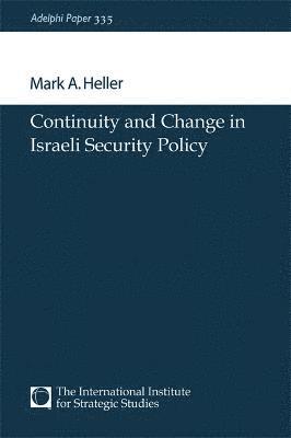 bokomslag Continuity and Change in Israeli Security Policy