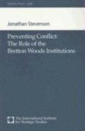 bokomslag Preventing Conflict: The Role of the Bretton Woods Institutions