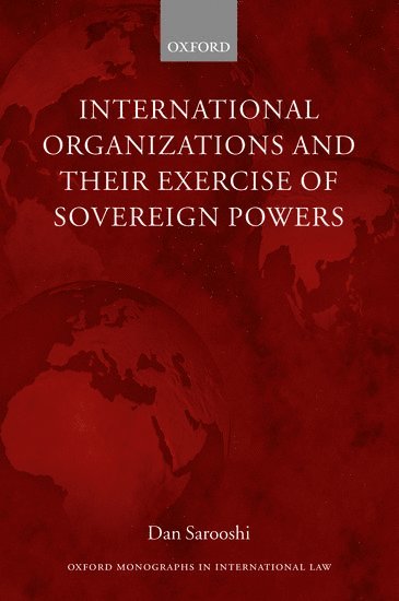 International Organizations and their Exercise of Sovereign Powers 1