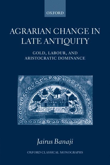 Agrarian Change in Late Antiquity 1