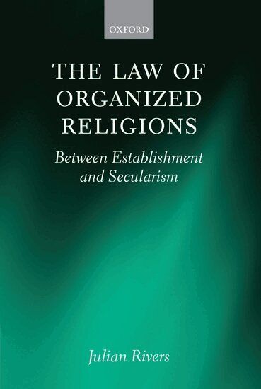 Julian Rivers - The Law of Organized Religions, Inbunden