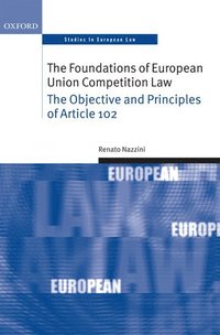 bokomslag The Foundations of European Union Competition Law