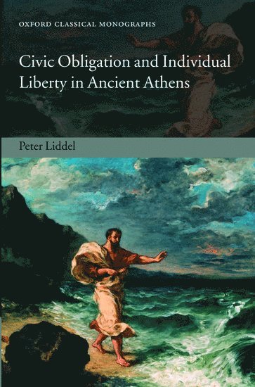 Civic Obligation and Individual Liberty in Ancient Athens 1