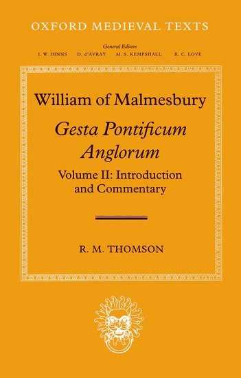 William of Malmesbury: Gesta Pontificum Anglorum, The History of the English Bishops