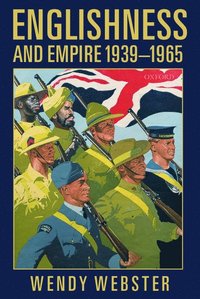 bokomslag Englishness and Empire 1939-1965