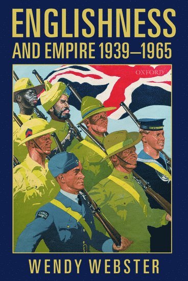 Englishness and Empire 1939-1965 1