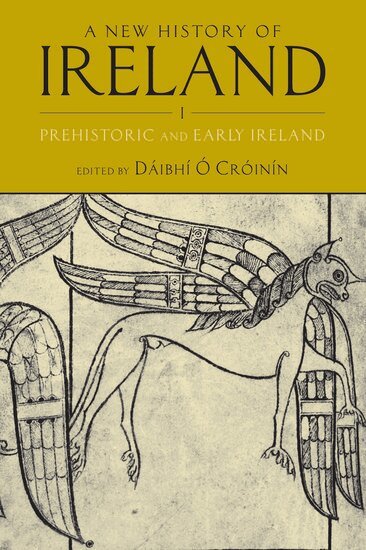 Dáibhí Ó Cróinín - A New History of Ireland, Volume I, Häftad