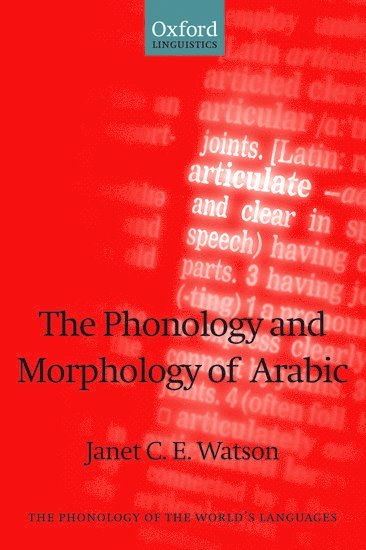 Janet C. E. Watson, Janet C. E. (University of Salford) Watson - The Phonology and Morphology of Arabic, Häftad