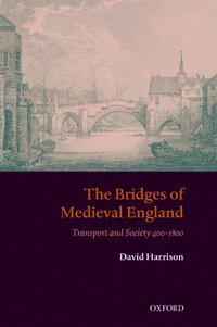 bokomslag The Bridges of Medieval England