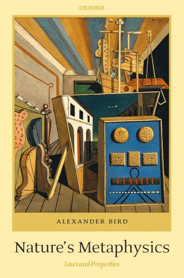 Alexander Bird - Nature's Metaphysics, Inbunden