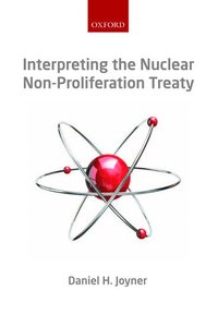 bokomslag Interpreting the Nuclear Non-Proliferation Treaty