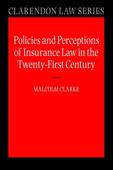 Policies and Perceptions of Insurance Law in the Twenty First Century 1