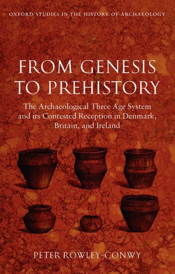 Peter Rowley-Conwy - From Genesis to Prehistory, Inbunden