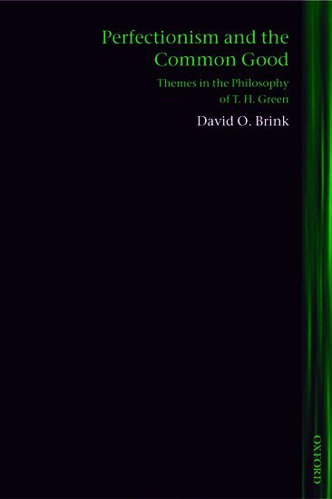 David O. Brink - Perfectionism and the Common Good, Häftad