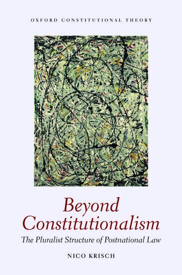 Nico Krisch - Beyond Constitutionalism, Inbunden