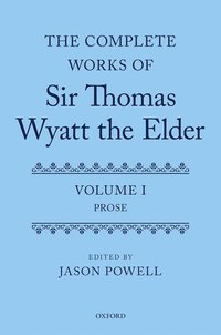 bokomslag The Complete Works of Sir Thomas Wyatt the Elder