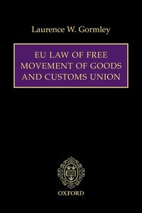 bokomslag EU Law of Free Movement of Goods and Customs Union