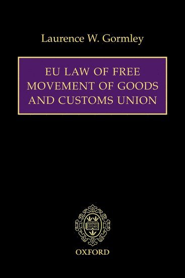 bokomslag EU Law of Free Movement of Goods and Customs Union