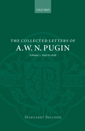 bokomslag The Collected Letters of A. W. N. Pugin