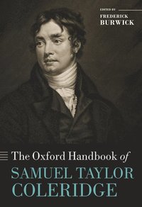 bokomslag The Oxford Handbook of Samuel Taylor Coleridge