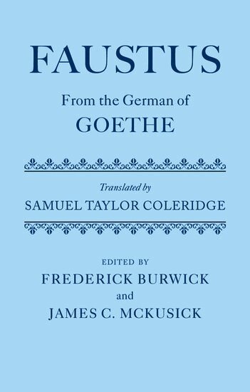 Frederick Burwick, James C. McKusick, Frederick Burwick, James C. McKusick - Faustus: From the German of Goethe, Inbunden
