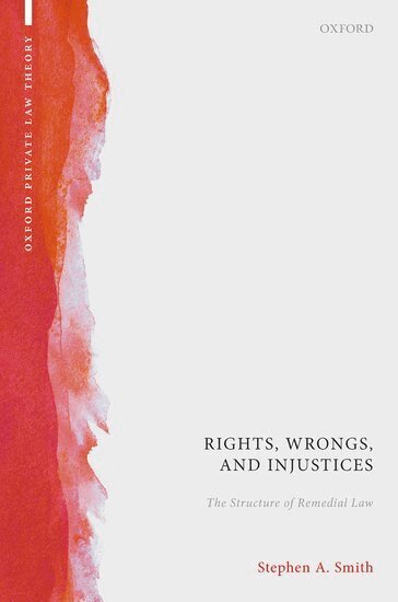 Stephen A. Smith - Rights, Wrongs, and Injustices, Inbunden