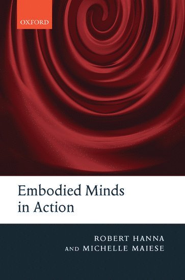 Embodied Minds in Action 1