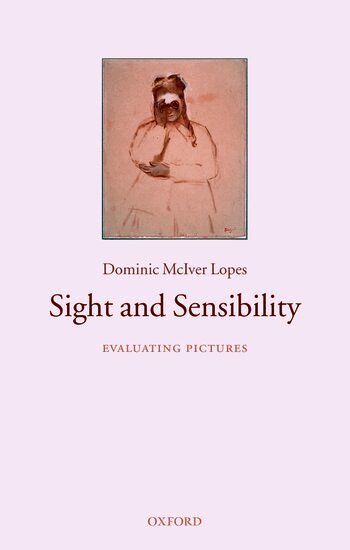 Dominic McIver Lopes - Sight and Sensibility, Häftad