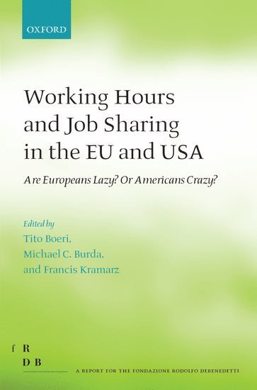 bokomslag Working Hours and Job Sharing in the EU and USA